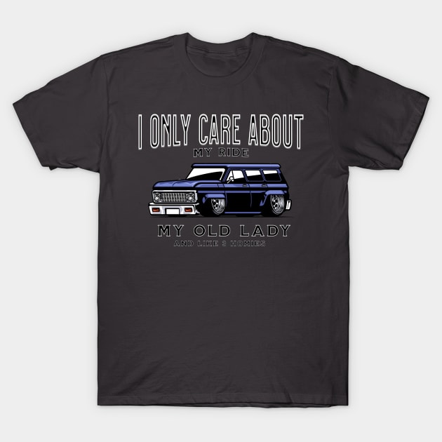 All I care about is my ride T-Shirt by Spearhead Ink